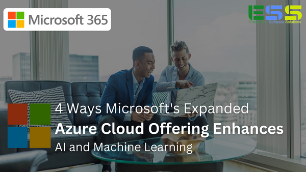 4 Ways Microsoft's Expanded Azure Cloud Offering Enhances AI and Machine Learning